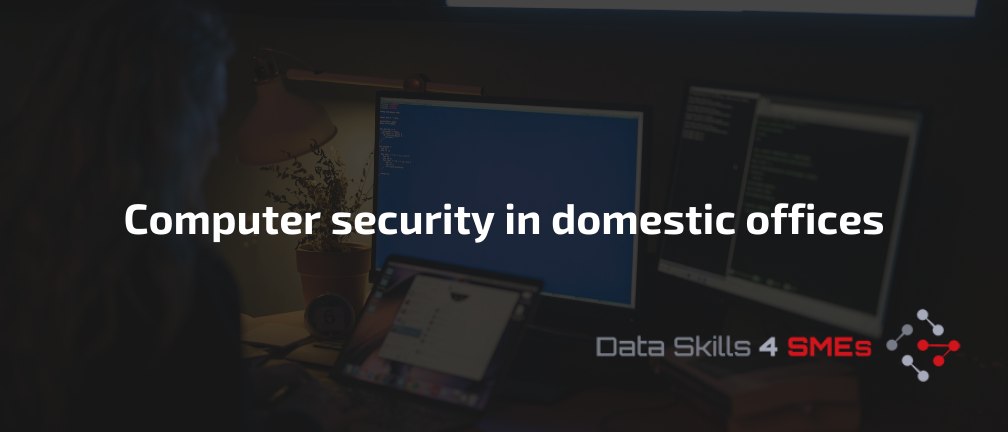Computer security in domestic offices